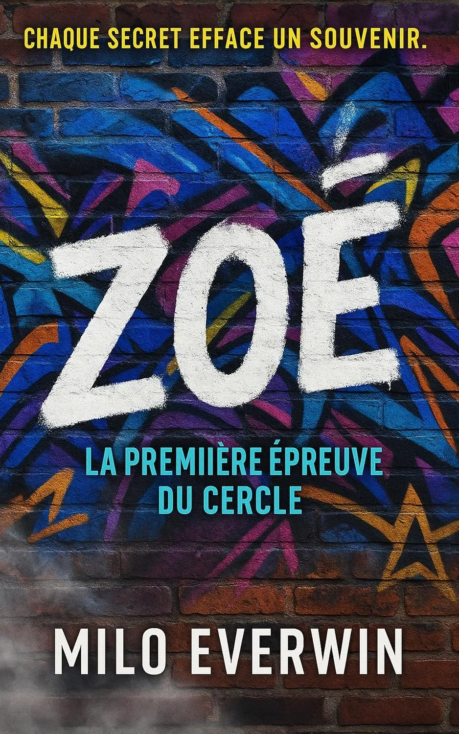 ZOÉ la première épreuve du Cercle - Milo Everwin - roman aventure 12 ans